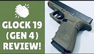 Glock 19 Gen 4 Review (One Of The Best Compact Pistols In The World)