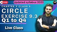 Exercise 9.3 Q1 to Q4 | Circle | Chapter - 9 | Class 9th | Maths Ncert | CBSE 2023