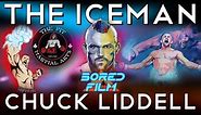 Chuck Liddell - The Iceman (Original Bored Film Documentary)