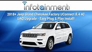 2014-2021 Jeep Grand Cherokee Factory UConnect 8.4 4C UAQ Upgrade - Easy Plug & Play Install!