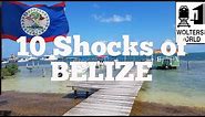 Visit Belize - 10 Things That SHOCK Tourists about Belize