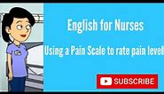 English for Nurses: Using a Pain Scale