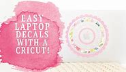 Laptop Decals! How To Easily Create Them With Your Cricut