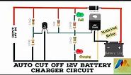 Auto Cut Off 12v Battery Charger circuit with full charge indicator|Auto cutoff 12v Battery Charger