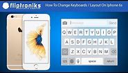 How to Change Keyboards / Layout on iPhone 6s - Fliptroniks.com