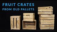 DIY Stackable Fruit Crates/Boxes from Old Pallets