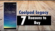 Coolpad Legacy Review | 7 Reasons to Buy