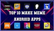 Top 10 Make Meme Android App | Review