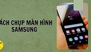 [Video] 8 cách chụp màn hình điện thoại Samsung đơn giản, nhanh chóng - Thegioididong.com