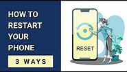How to restart your phone? 3 ways to reboot android phone.