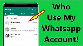 How to know who use my whatsapp account!! - Howtosolveit