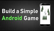 How to easily build an Android Game with Java (LibGDX) - Updated 2019