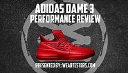 adidas Dame 3 Performance Review - WearTesters