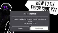 How To Fix Roblox Error Code 277 Please Check your Internet Connection 2023 Guide Fix