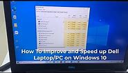 How To Improve and Speed up Dell Laptop/PC on Windows 10