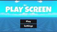 How to Make a PLAY SCREEN in Roblox!