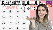 HOW TO CREATE INSTAGRAM STORY HIGHLIGHT COVERS IN CANVA + 80 FREE Highlight Covers