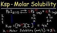 Ksp - Molar Solubility, Ice Tables, & Common Ion Effect