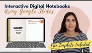How I Create Interactive Digital Notebooks Using Google Slides (FREE TEMPLATE INCLUDED!)