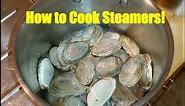 How to Cook Steamers: A.K.A. Softshell Clams, A Super Easy Recipe