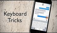 8 Cool iPhone Keyboard Tricks You Should Try