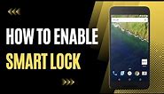 Smart lock on Android phone: What it is and how to use