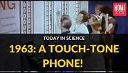 Today in Science | 1963 : A Touch-Tone Phone!
