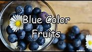 Blue Color Fruits