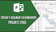 Project 2016– Crear y asignar calendarios - Video 4