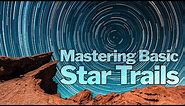 How to MASTER Basic Star Trails!!