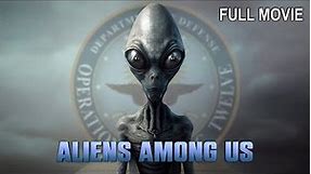 Aliens Among Us | Full Documentary