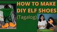 How to make Elf shoes DIY (tagalog)