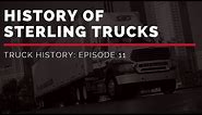 History of Sterling Trucks | Truck History Episode 11