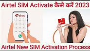 How to Activate Airtel SIM Card | Airtel New SIM Activation Process 2023
