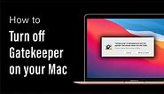 How to turn off Gatekeeper on your MacBook?
