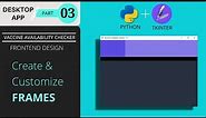 ✅ #03 Create and customize Frames in the GUI | Desktop app using Python and Tkinter