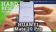 How to Hard Reset HUAWEI Mate 20 Pro - Remove Lock Screen / Wipe Data
