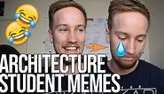 35 Architecture Student Memes That’ll Make You Laugh . . . And Then Cry – The Best Architecture Memes