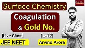 (L-12) Coagulation methods + Gold Number + Hardy Schulze Rule || Surface Chemistry