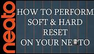 How To Perform Soft And Hard Reset on Your Neato