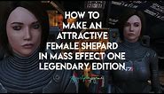 How to make an attractive Femshep Female Shepard in Mass Effect One Legendary Edition