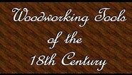Woodworking Tools of the 18th Century