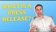 What Is A Press Release?