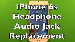 iPhone 6s Headphone Audio Jack Replacement How To Change