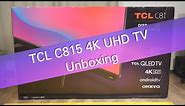 TCL C815 4K UHD 120 Hz HDR TV unboxing
