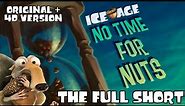 Ice Age: No Time For Nuts - Full Version (Original + 4D)