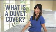 What is a Duvet Cover?