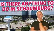 Living in Schaumburg IL | 9 Things to do in Schaumburg!