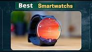 Best Smartwatchs 2022 | Top 10 Best Smartwatch for Android ⌚