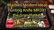 (861) Marbles Modern Ideal Hunting Knife MR391 the Grandfather of the Jet Pilot Survival Knife